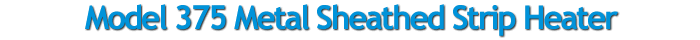 watlow 375 metal sheathed strip heater ul csa